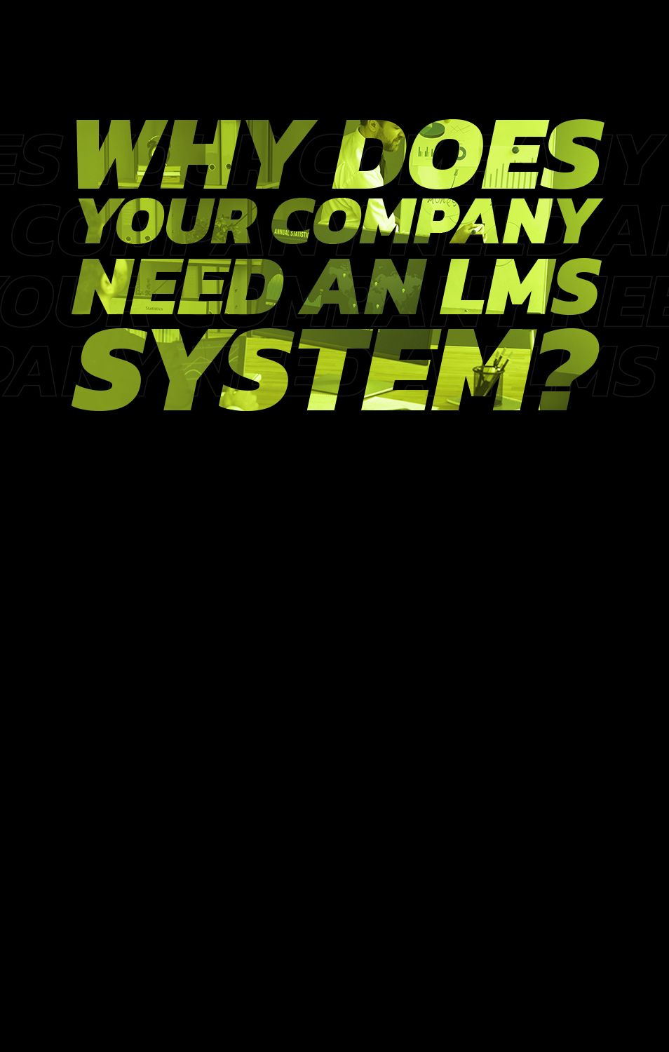Why does your company need an LMS?