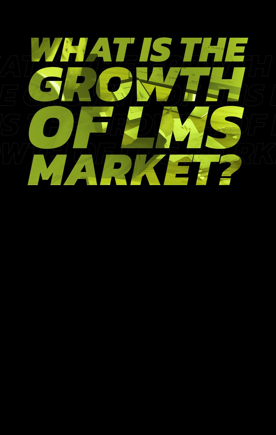 What is the growth of the LMS market?