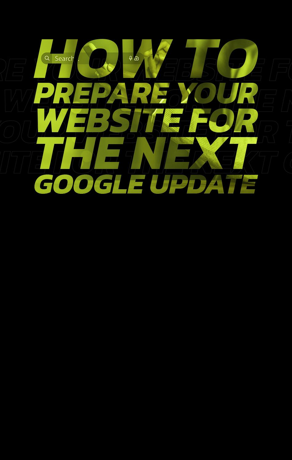 How to prepare your website for the next Google update