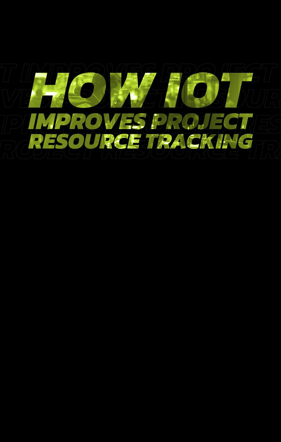 How IoT (Internet of Things) Enhances Resource Tracking in Projects