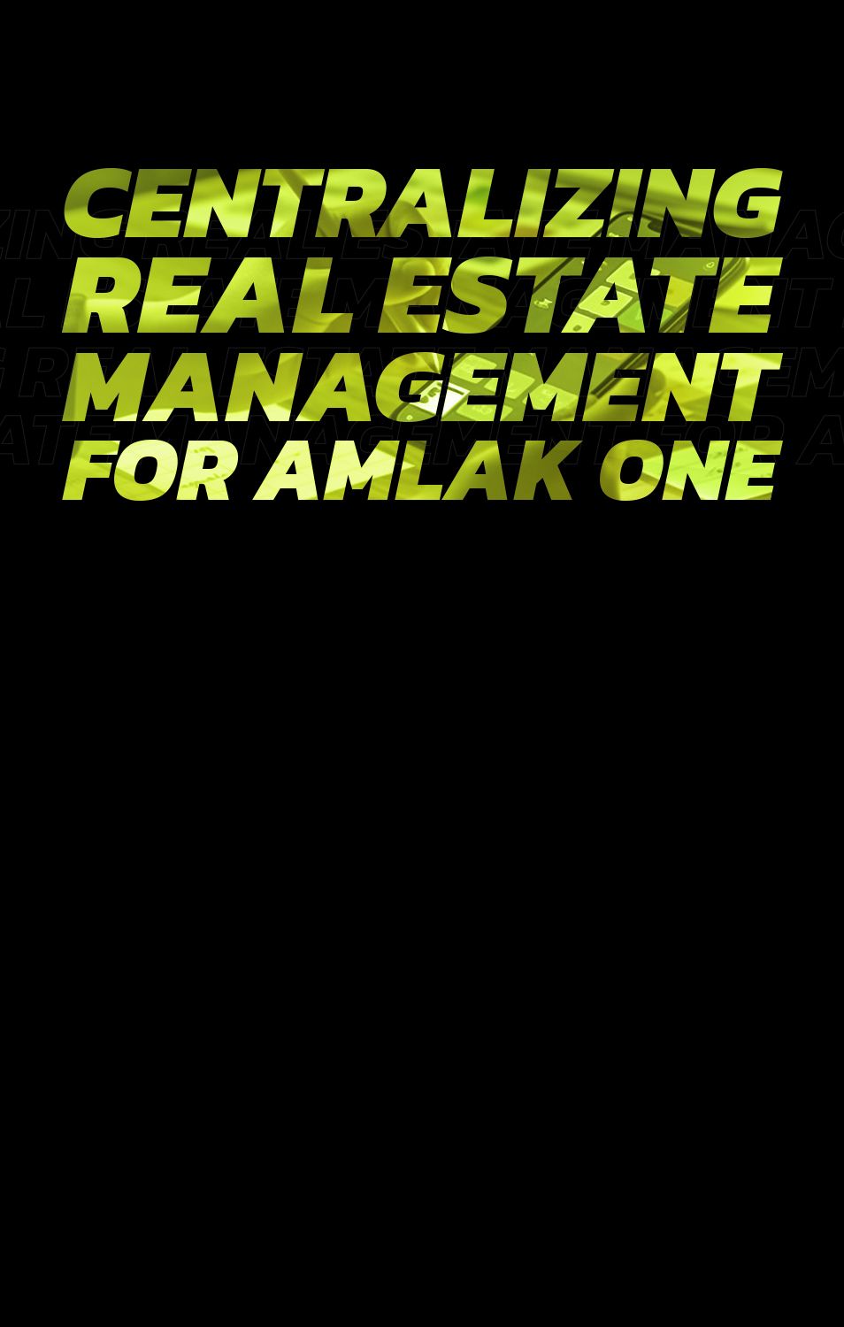 Centralizing Real Estate Management for Amlak One